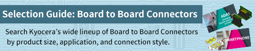 Selection Guide: Board to Board Connectors